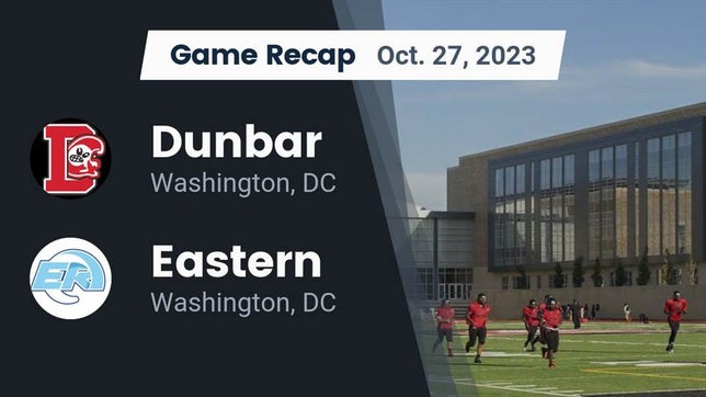 Watch this highlight video of the Dunbar (Washington, DC) football team in its game Recap: Dunbar  vs. Eastern  2023 on Oct 27, 2023