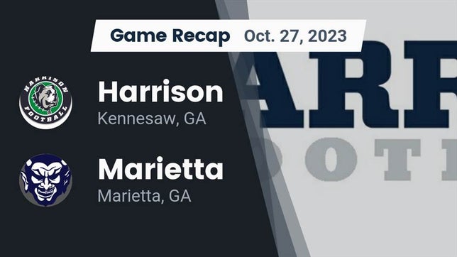 Watch this highlight video of the Harrison (Kennesaw, GA) football team in its game Recap: Harrison  vs. Marietta  2023 on Oct 27, 2023