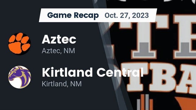 Watch this highlight video of the Aztec (NM) football team in its game Recap: Aztec  vs. Kirtland Central  2023 on Oct 27, 2023