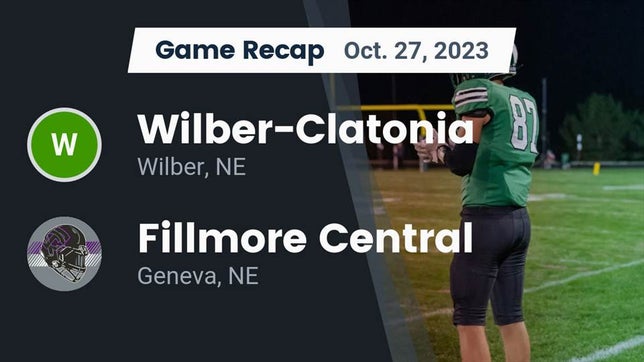 Watch this highlight video of the Wilber-Clatonia (Wilber, NE) football team in its game Recap: Wilber-Clatonia  vs. Fillmore Central  2023 on Oct 27, 2023