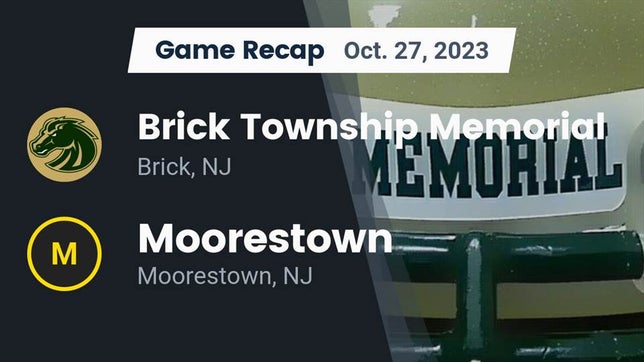 Watch this highlight video of the Brick Memorial (Brick, NJ) football team in its game Recap: Brick Township Memorial  vs. Moorestown  2023 on Oct 27, 2023