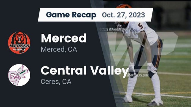 Watch this highlight video of the Merced (CA) football team in its game Recap: Merced  vs. Central Valley  2023 on Oct 27, 2023