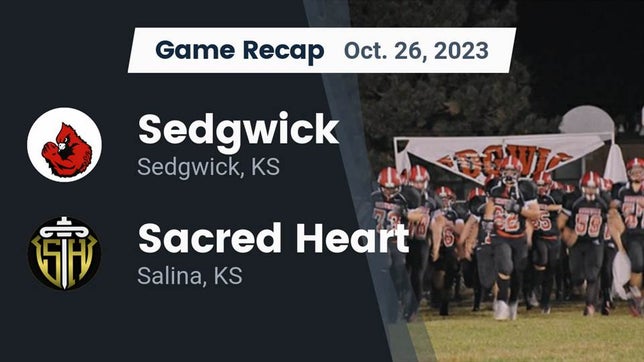 Watch this highlight video of the Sedgwick (KS) football team in its game Recap: Sedgwick  vs. Sacred Heart  2023 on Oct 26, 2023