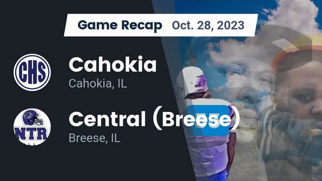 Watch this highlight video of the Cahokia (IL) football team in its game Recap: Cahokia  vs. Central  (Breese) 2023 on Oct 28, 2023