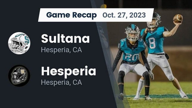 Watch this highlight video of the Sultana (Hesperia, CA) football team in its game Recap: Sultana  vs. Hesperia  2023 on Oct 27, 2023