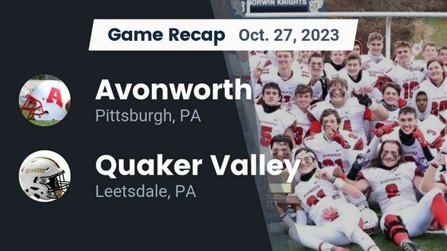 Watch this highlight video of the Avonworth (Pittsburgh, PA) football team in its game Recap: Avonworth  vs. Quaker Valley  2023 on Oct 27, 2023