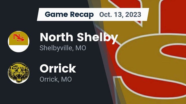Watch this highlight video of the North Shelby (Shelbyville, MO) football team in its game Recap: North Shelby  vs. Orrick  2023 on Oct 13, 2023