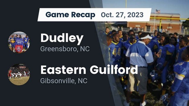 Watch this highlight video of the Dudley (Greensboro, NC) football team in its game Recap: Dudley  vs. Eastern Guilford  2023 on Oct 27, 2023