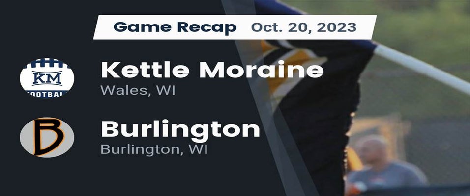 Burlington vs Kettle Moraine Football 10/20/2023