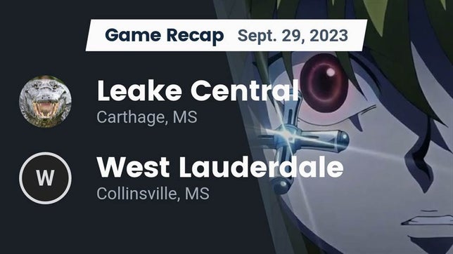 Watch this highlight video of the Leake Central (Carthage, MS) football team in its game Recap: Leake Central  vs. West Lauderdale  2023 on Sep 29, 2023