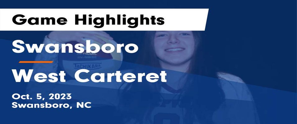 Swansboro vs West Carteret | Volleyball | 10/5/2023