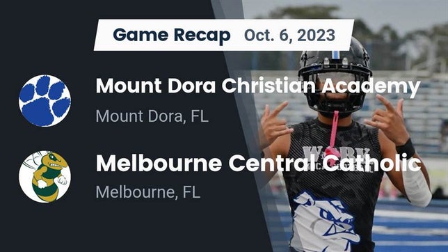 Watch this highlight video of the Mount Dora Christian Academy (Mount Dora, FL) football team in its game Recap: Mount Dora Christian Academy vs. Melbourne Central Catholic  2023 on Oct 6, 2023