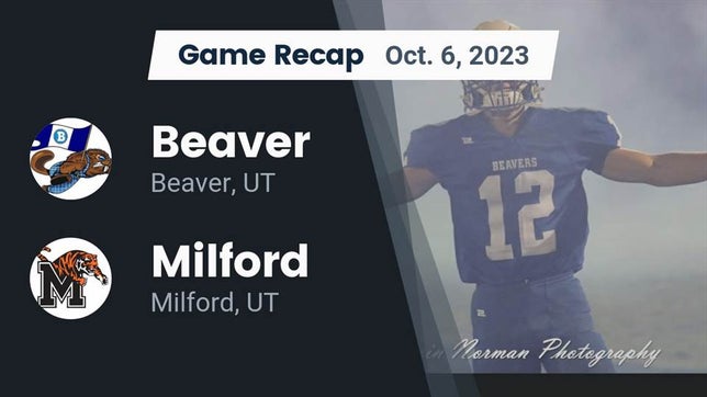 Watch this highlight video of the Beaver (UT) football team in its game Recap: Beaver  vs. Milford  2023 on Oct 6, 2023