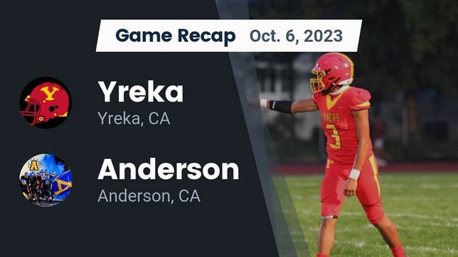 Watch this highlight video of the Yreka (CA) football team in its game Recap: Yreka  vs. Anderson  2023 on Oct 6, 2023