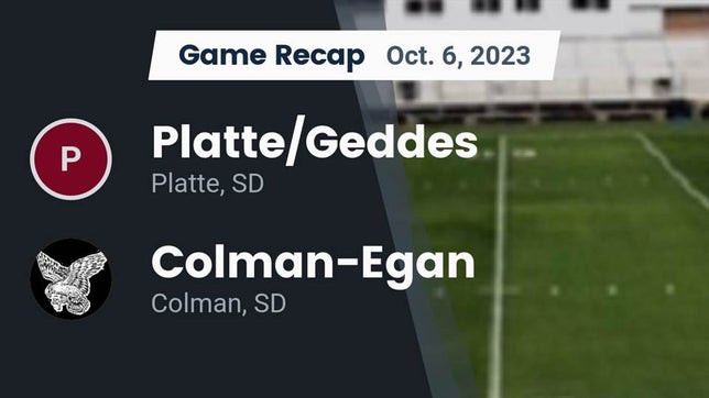 Watch this highlight video of the Platte/Geddes (Platte, SD) football team in its game Recap: Platte/Geddes  vs. Colman-Egan  2023 on Oct 6, 2023