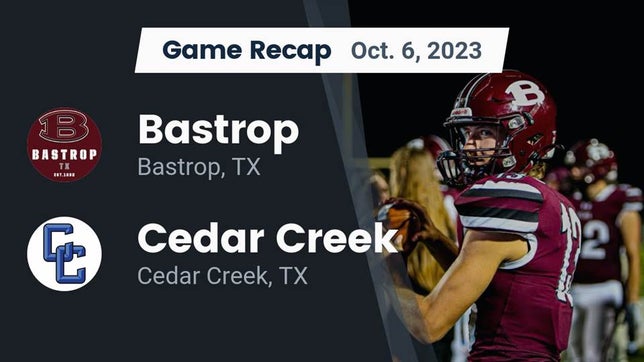 Watch this highlight video of the Bastrop (TX) football team in its game Recap: Bastrop  vs. Cedar Creek  2023 on Oct 6, 2023