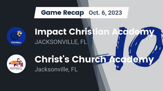 Watch this highlight video of the Impact Christian Academy (Jacksonville, FL) football team in its game Recap: Impact Christian Academy vs. Christ's Church Academy 2023 on Oct 6, 2023