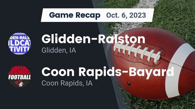 Watch this highlight video of the Glidden-Ralston (Glidden, IA) football team in its game Recap: Glidden-Ralston  vs. Coon Rapids-Bayard  2023 on Oct 6, 2023
