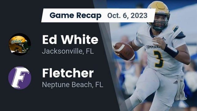 Watch this highlight video of the ED White (Jacksonville, FL) football team in its game Recap: Ed White  vs. Fletcher  2023 on Oct 6, 2023