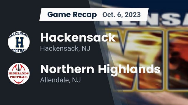 Watch this highlight video of the Hackensack (NJ) football team in its game Recap: Hackensack  vs. Northern Highlands  2023 on Oct 6, 2023
