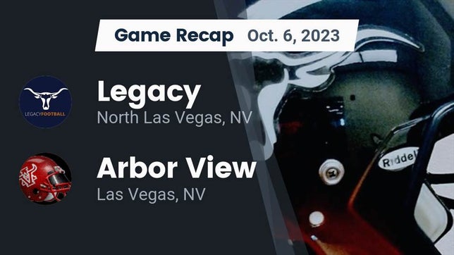 Watch this highlight video of the Legacy (North Las Vegas, NV) football team in its game Recap: Legacy  vs. Arbor View  2023 on Oct 6, 2023