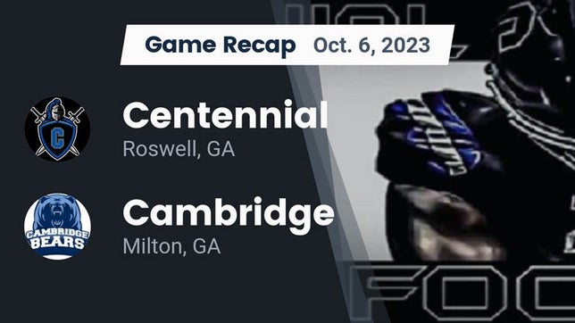 Watch this highlight video of the Centennial (Roswell, GA) football team in its game Recap: Centennial  vs. Cambridge  2023 on Oct 6, 2023