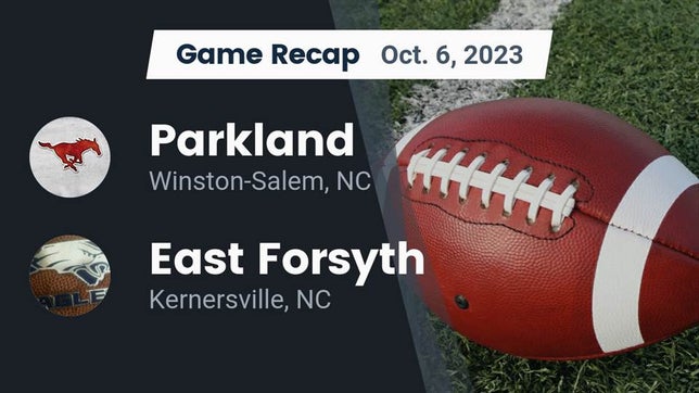 Watch this highlight video of the Parkland (Winston-Salem, NC) football team in its game Recap: Parkland  vs. East Forsyth  2023 on Oct 6, 2023