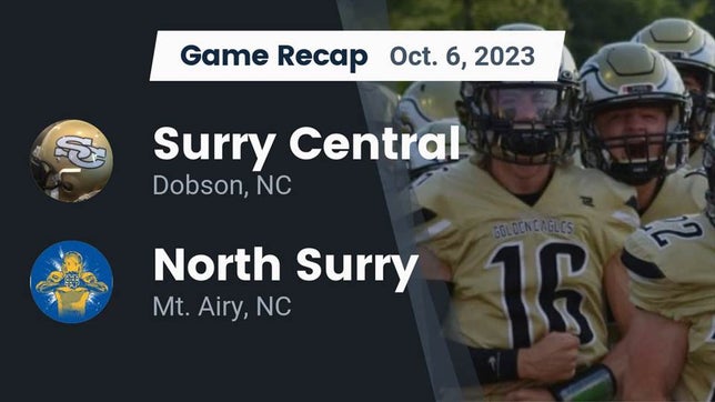 Watch this highlight video of the Surry Central (Dobson, NC) football team in its game Recap: Surry Central  vs. North Surry  2023 on Oct 6, 2023