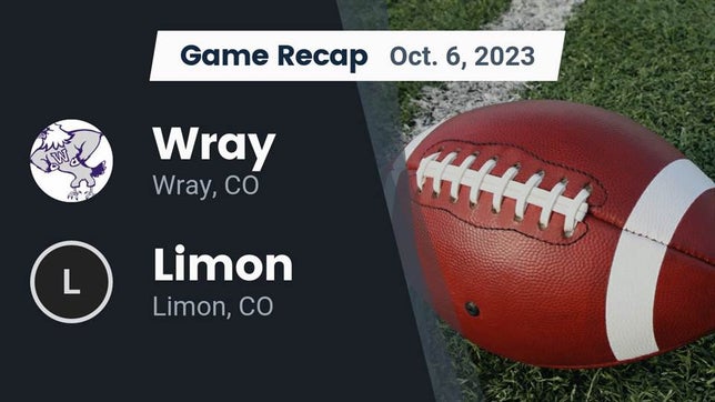 Watch this highlight video of the Wray (CO) football team in its game Recap: Wray  vs. Limon  2023 on Oct 6, 2023