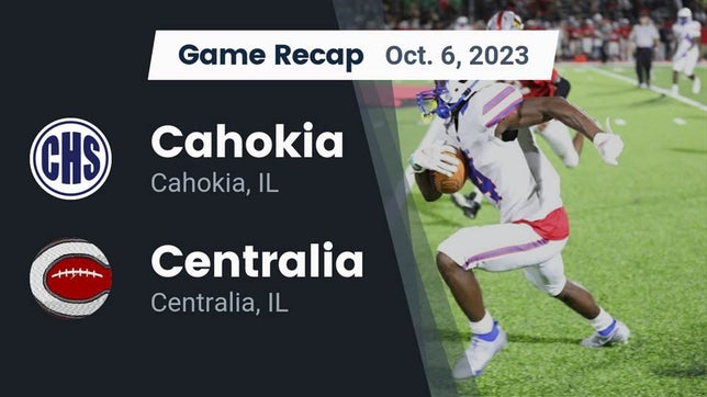 Watch this highlight video of the Cahokia (IL) football team in its game Recap: Cahokia  vs. Centralia  2023 on Oct 6, 2023