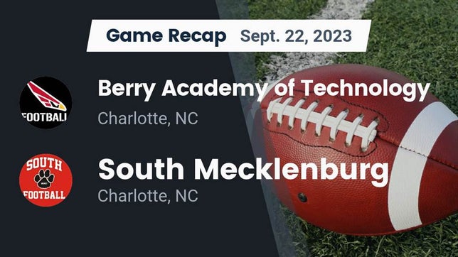 Watch this highlight video of the Berry (Charlotte, NC) football team in its game Recap: Berry Academy of Technology  vs. South Mecklenburg  2023 on Sep 22, 2023