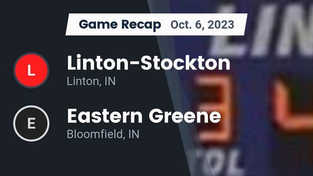 Watch this highlight video of the Linton-Stockton (Linton, IN) football team in its game Recap: Linton-Stockton  vs. Eastern Greene  2023 on Oct 6, 2023