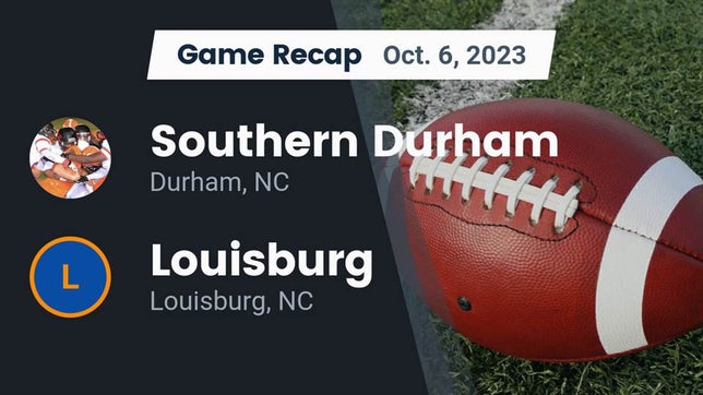 Watch this highlight video of the Southern Durham (Durham, NC) football team in its game Recap: Southern Durham  vs. Louisburg  2023 on Oct 6, 2023