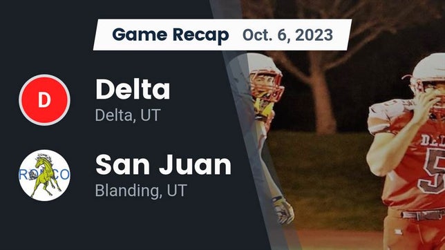 Watch this highlight video of the Delta (UT) football team in its game Recap: Delta  vs. San Juan  2023 on Oct 6, 2023