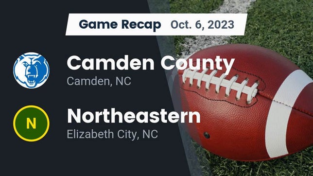 Watch this highlight video of the Camden County (Camden, NC) football team in its game Recap: Camden County  vs. Northeastern  2023 on Oct 6, 2023
