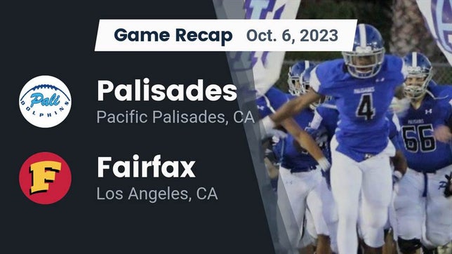 Watch this highlight video of the Palisades (Pacific Palisades, CA) football team in its game Recap: Palisades  vs. Fairfax 2023 on Oct 6, 2023