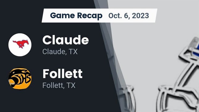 Watch this highlight video of the Claude (TX) football team in its game Recap: Claude  vs. Follett  2023 on Oct 6, 2023