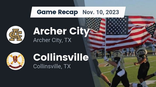 Watch this highlight video of the Archer City (TX) football team in its game Recap: Archer City  vs. Collinsville  2023 on Nov 9, 2023