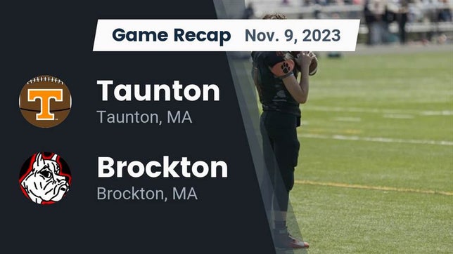 Watch this highlight video of the Taunton (MA) football team in its game Recap: Taunton  vs. Brockton  2023 on Nov 9, 2023