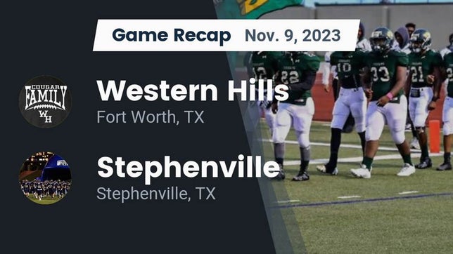 Watch this highlight video of the Western Hills (Fort Worth, TX) football team in its game Recap: Western Hills  vs. Stephenville  2023 on Nov 9, 2023