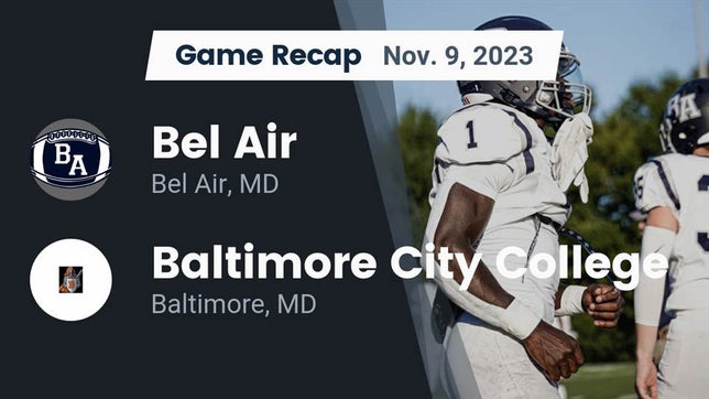 Watch this highlight video of the Bel Air (MD) football team in its game Recap: Bel Air  vs. Baltimore City College  2023 on Nov 9, 2023