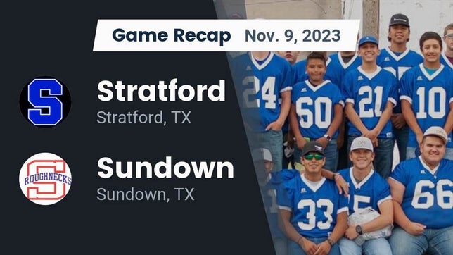 Watch this highlight video of the Stratford (TX) football team in its game Recap: Stratford  vs. Sundown  2023 on Nov 9, 2023
