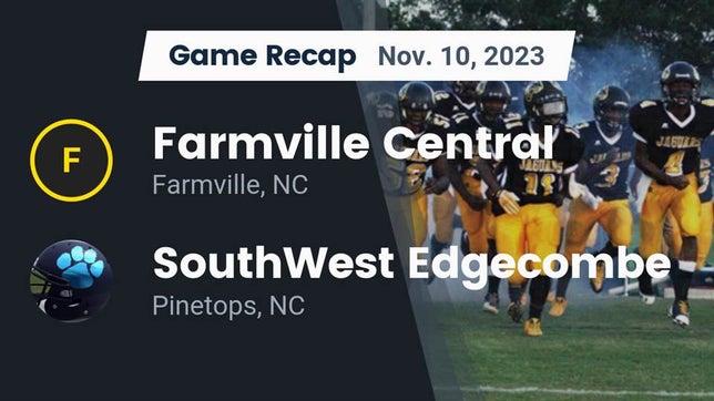 Watch this highlight video of the Farmville Central (Farmville, NC) football team in its game Recap: Farmville Central  vs. SouthWest Edgecombe  2023 on Nov 10, 2023