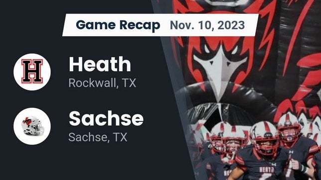 Watch this highlight video of the Rockwall-Heath (Rockwall, TX) football team in its game Recap: Heath  vs. Sachse  2023 on Nov 10, 2023