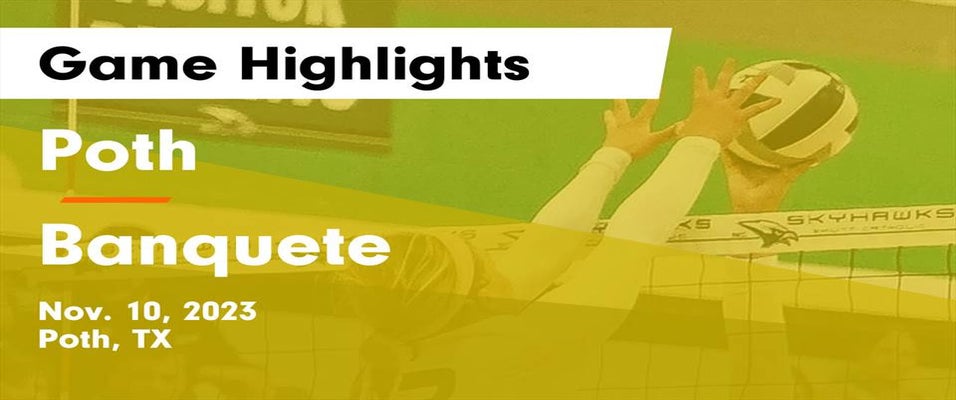 Banquete vs Poth Volleyball 11/10