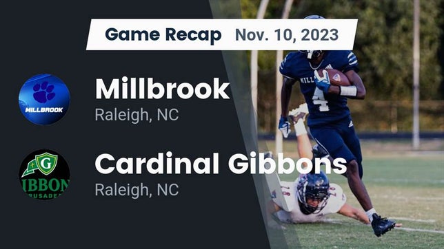 Watch this highlight video of the Millbrook (Raleigh, NC) football team in its game Recap: Millbrook  vs. Cardinal Gibbons  2023 on Nov 10, 2023