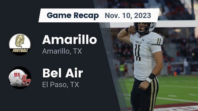Watch this highlight video of the Amarillo (TX) football team in its game Recap: Amarillo  vs. Bel Air  2023 on Nov 10, 2023