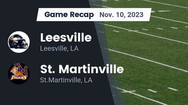 Watch this highlight video of the Leesville (LA) football team in its game Recap: Leesville  vs. St. Martinville  2023 on Nov 10, 2023
