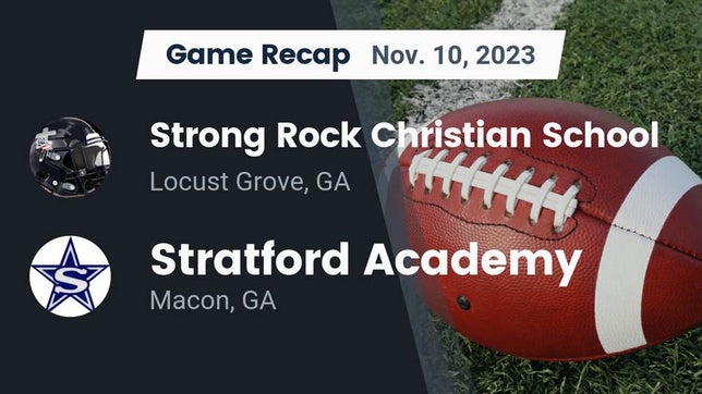 Watch this highlight video of the Strong Rock Christian (Locust Grove, GA) football team in its game Recap: Strong Rock Christian School vs. Stratford Academy  2023 on Nov 10, 2023