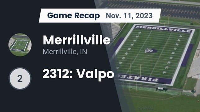 Watch this highlight video of the Merrillville (IN) football team in its game Recap: Merrillville  vs. 2312:  Valpo 2023 on Nov 10, 2023